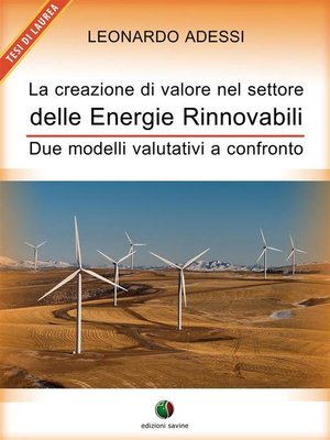 cover image of La creazione di valore nel settore delle energie rinnovabili--Due modelli valutativi a confronto